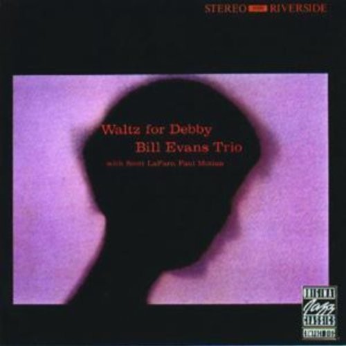 Bill Evans Trio: Waltz For Debby ( RECORD )