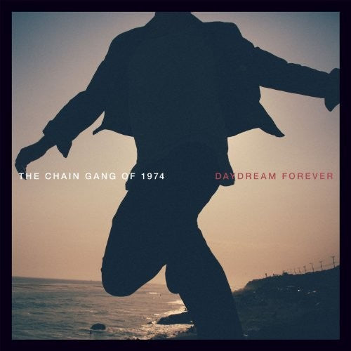The Chain Gang of 1974: Daydream Forever ( RECORD )