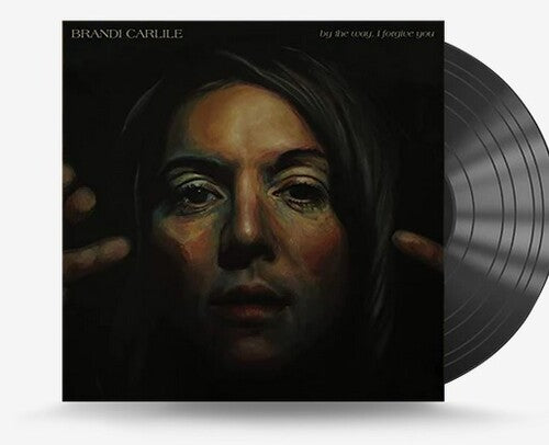 Brandi Carlile: By The Way I Forgive You ( RECORD )