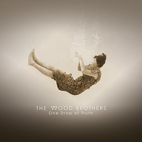 The Wood Brothers: One Drop Of Truth ( RECORD )