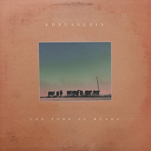 Khruangbin: Con Todo El Mundo ( RECORD )
