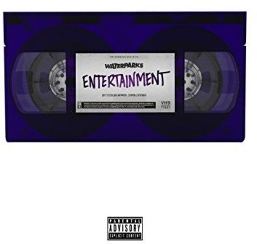 Waterparks: Entertainment ( RECORD )
