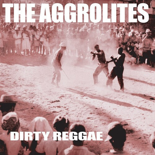 The Aggrolites: Dirty Reggae ( RECORD )