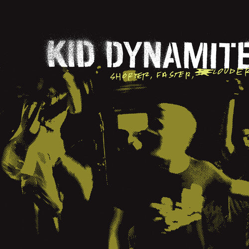 Kid Dynamite: Shorter Faster Louder ( RECORD )