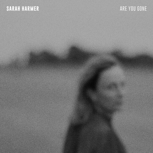 Sarah Harmer: Are You Gone ( RECORD )