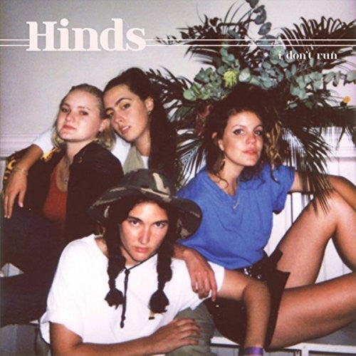 Hinds: I Don't Run ( RECORD )
