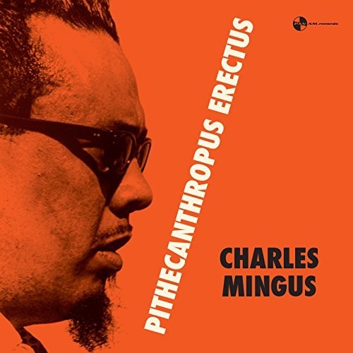 Charles Mingus: Pithecanthropus Erectus ( RECORD )