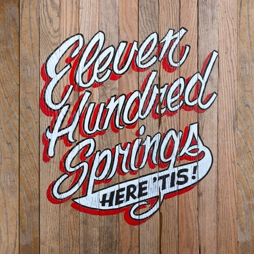 Eleven Hundred Springs: Here 'Tis ( RECORD )
