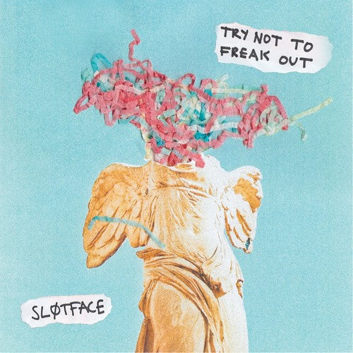 Slotface: Try Not To Freak Out ( RECORD )