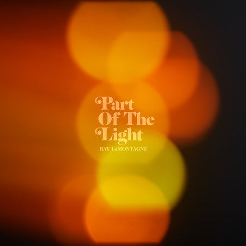 Ray LaMontagne: Part Of The Light ( RECORD )
