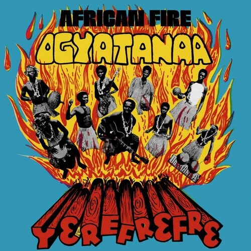 Ogyatanaa Show Band: African Fire Yerefrefre ( RECORD )