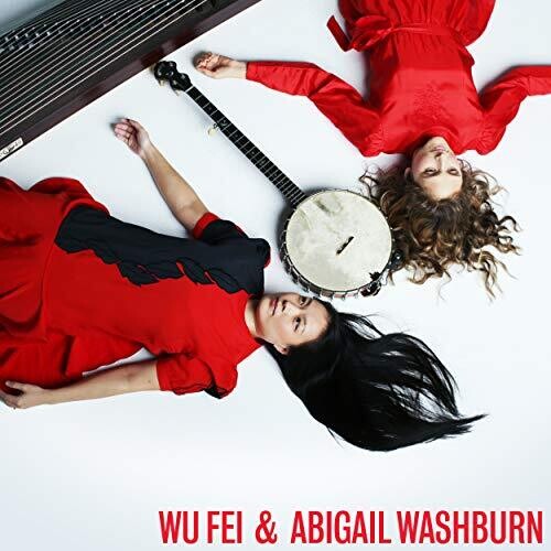 Wu Fei: Wu Fei & Abigail Washburn ( RECORD )