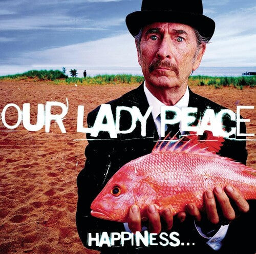 Our Lady Peace: Happiness Is Not A Fish That You Can Catch ( RECORD )