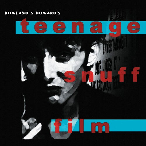 Rowland S. Howard: Teenage Snuff Film ( RECORD )