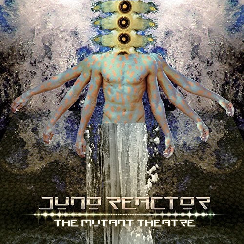Juno Reactor: Mutant Theatre ( RECORD )