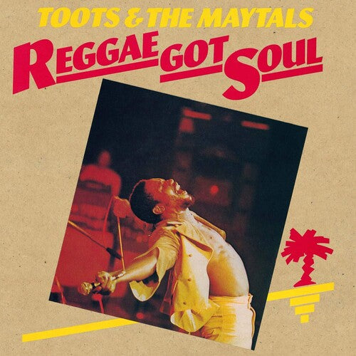 Toots & the Maytals: Reggae Got Soul ( RECORD )