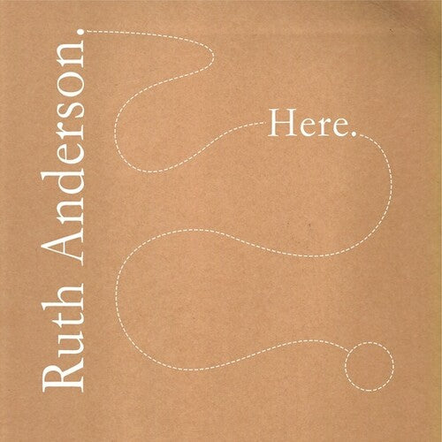 Ruth Anderson: Here ( RECORD )