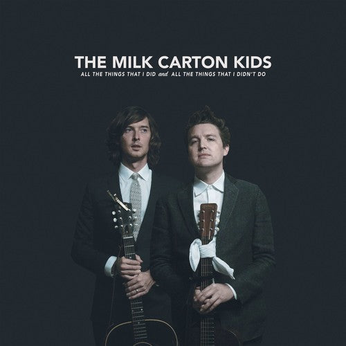 The Milk Carton Kids: All The Things That I Did And All The Things That I Didn't Do ( RECORD )