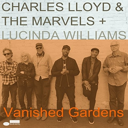 Lloyd, Charles & the Marvels: Vanished Gardens (Feat. Lucinda Williams) ( RECORD )