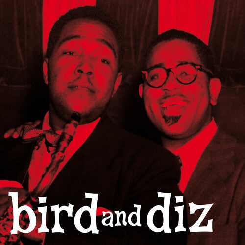 Parker, Charlie / Gillespie, Dizzy: Bird & Diz [180-Gram Red Colored LP With Bonus Tracks] ( RECORD )