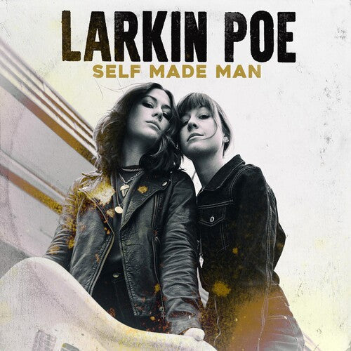 Larkin Poe: Self Made Man ( RECORD )