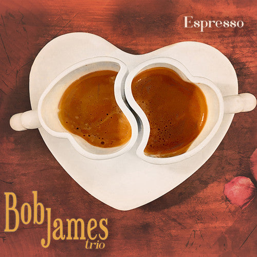 Bob James Trio: Espresso ( RECORD )