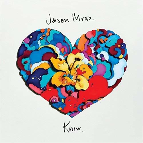 Jason Mraz: Know. ( RECORD )