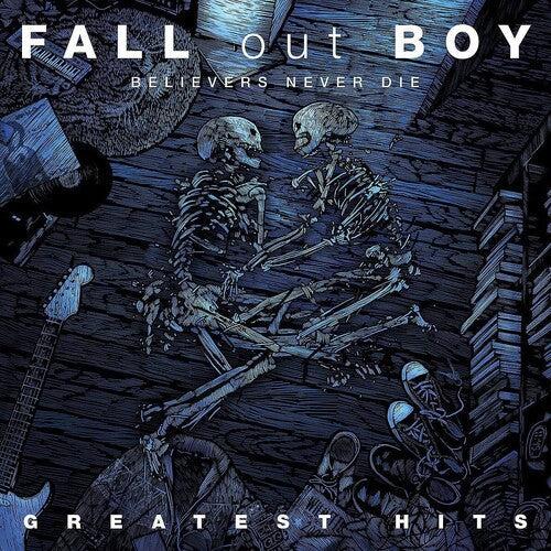 Fall Out Boy: Believers Never Die ( RECORD )