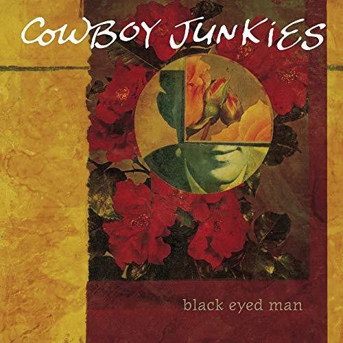 Cowboy Junkies: Black Eyed Man ( RECORD )