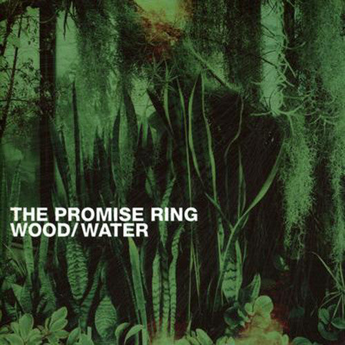 The Promise Ring: Wood/water ( RECORD )