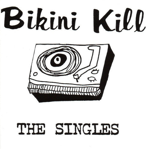 Bikini Kill: The Singles ( RECORD )