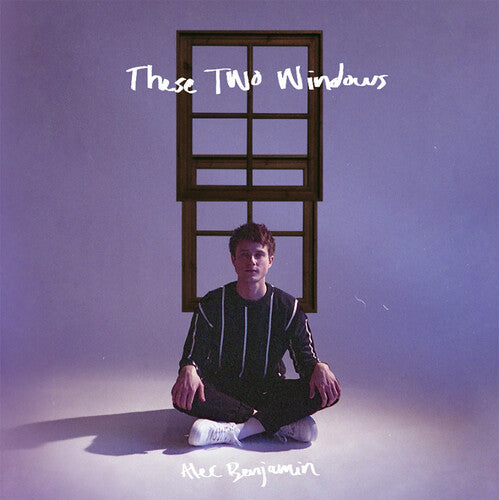 Alec Benjamin: These Two Windows ( RECORD )