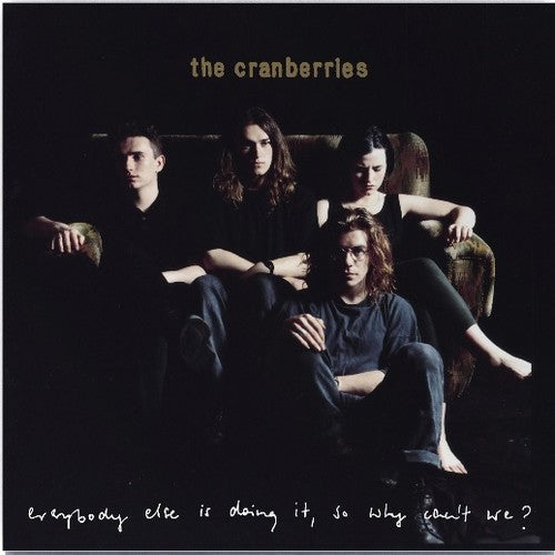 The Cranberries: Everybody Else Is Doing It, So Why Can't We ( RECORD )