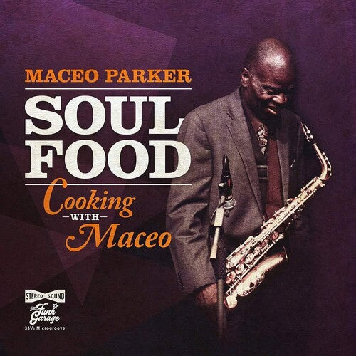 Maceo Parker: Soul Food - Cooking With Maceo ( RECORD )