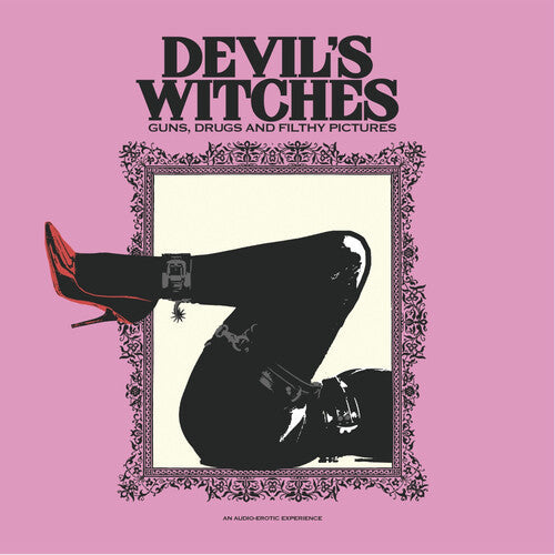 Devil's Witches: Guns Drugs And Filthy Pictures ( RECORD )