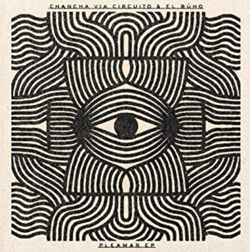 Chancha via Circuito & El Buho: Pleamar ( RECORD )