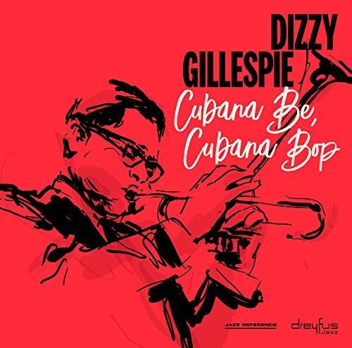 Dizzy Gillespie: Cubana Be Cubana Bop ( RECORD )