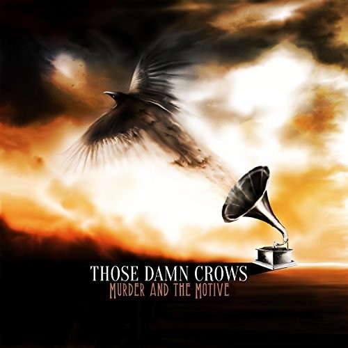 Those Damn Crows: Murder And The Motive ( RECORD )