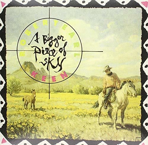 Robert Earl Keen: Bigger Piece Of Sky ( RECORD )