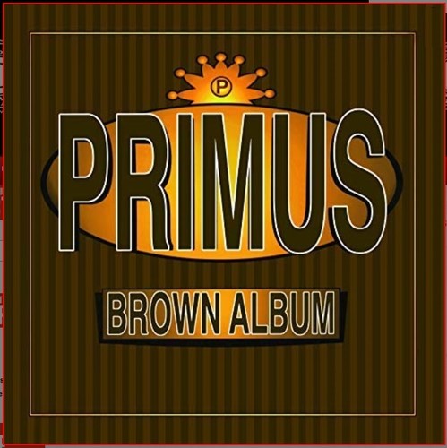 Primus: Brown Albums ( RECORD )