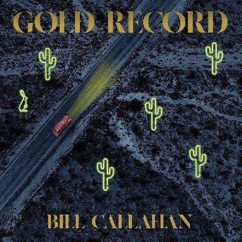 Bill Callahan: Gold Record ( RECORD )