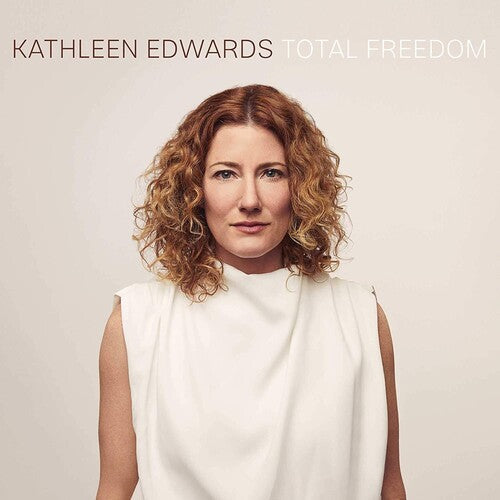 Kathleen Edwards: Total Freedom ( RECORD )
