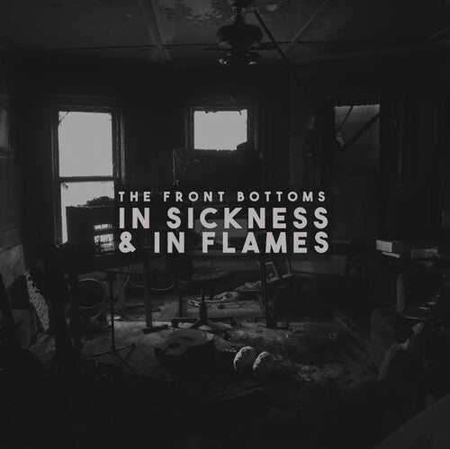 The Front Bottoms: In Sickness & In Flames ( RECORD )