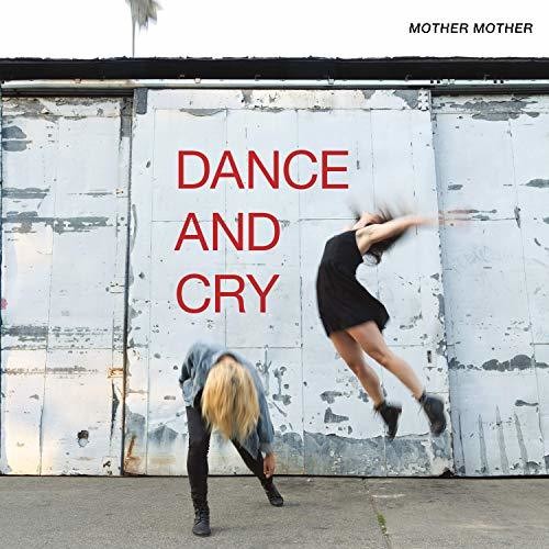 Mother Mother: Dance & Cry ( RECORD )