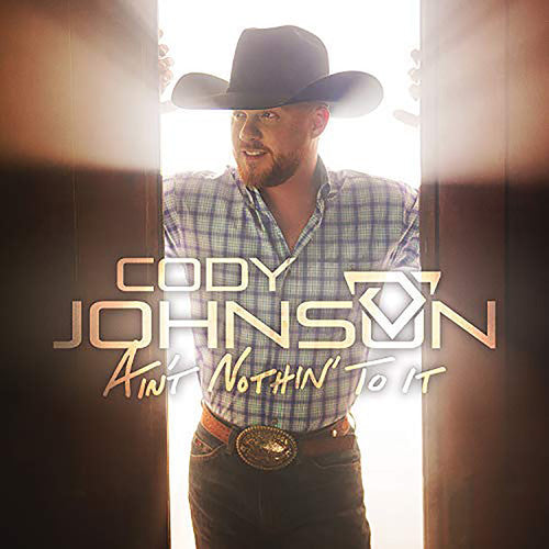 Cody Johnson: Ain't Nothin' To It ( RECORD )