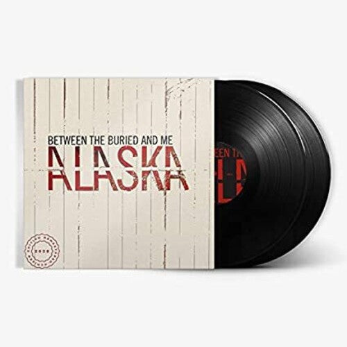 Between the Buried and Me: Alaska ( RECORD )