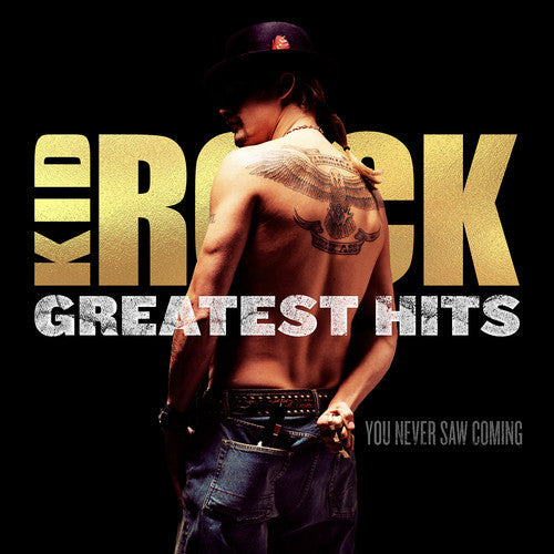 Kid Rock: Greatest Hits: You Never Saw Coming ( RECORD )