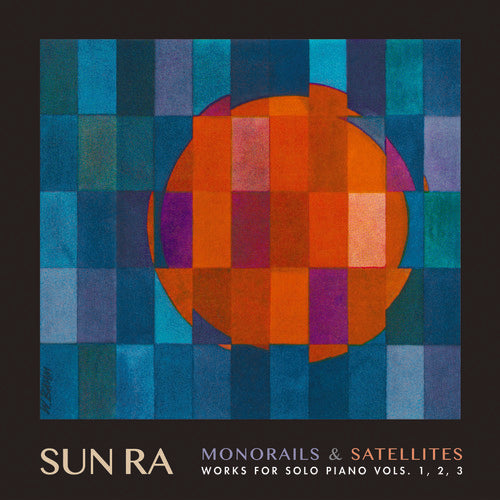 Sun Ra: Monorails & Satelites: Works for Solo Piano Vol. 1 2 3 ( RECORD )