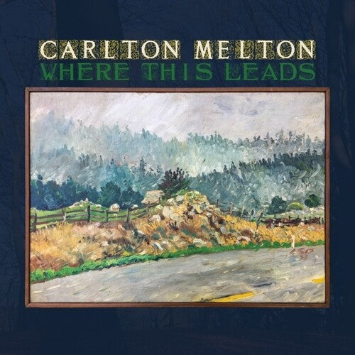 Carlton Melton: Where This Leads ( RECORD )