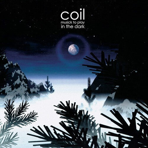 Coil: Musick To Play In The Dark ( RECORD )